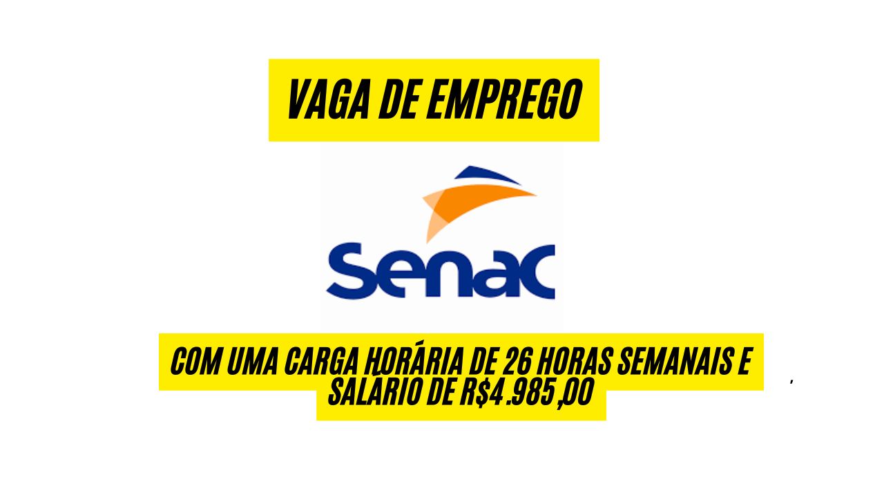 Quer trabalhar 26h semanais com salário de R$4.985,00? Senac abre vaga de emprego para profissionais de marketing ou gestão; envie seu currículo até 13 de dezembro!