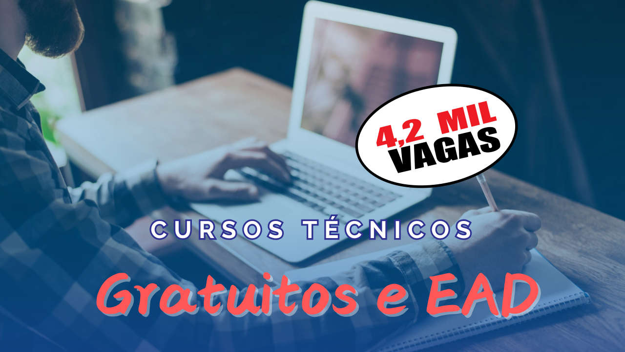 Quer fazer um curso técnico DE GRAÇA? 4,2 mil vagas em cursos técnicos gratuitos e online (EAD) para capacitação em áreas como agropecuária, zootecnia e mais