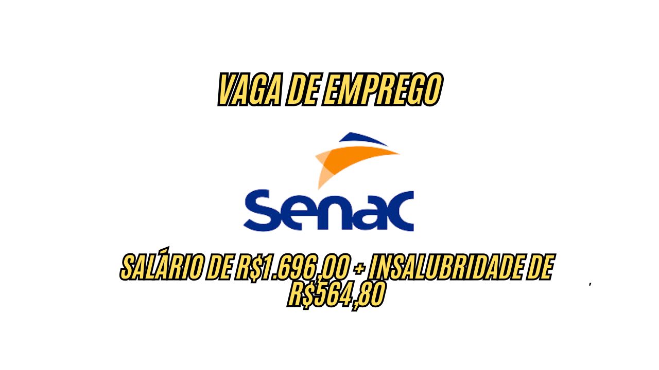 Senac abre processo seletivo para o cargo de auxiliar de limpeza e oferece salário de R$1.696,00 + insalubridade de R$564,80; Veja como garantir sua vaga