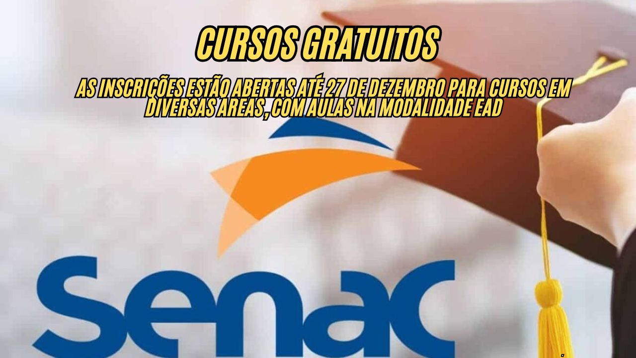 Senac disponibiliza mais de 1.000 vagas para cursos técnicos gratuitos  com aulas na modalidade EAD; As inscrições estão abertas até 27 de dezembro