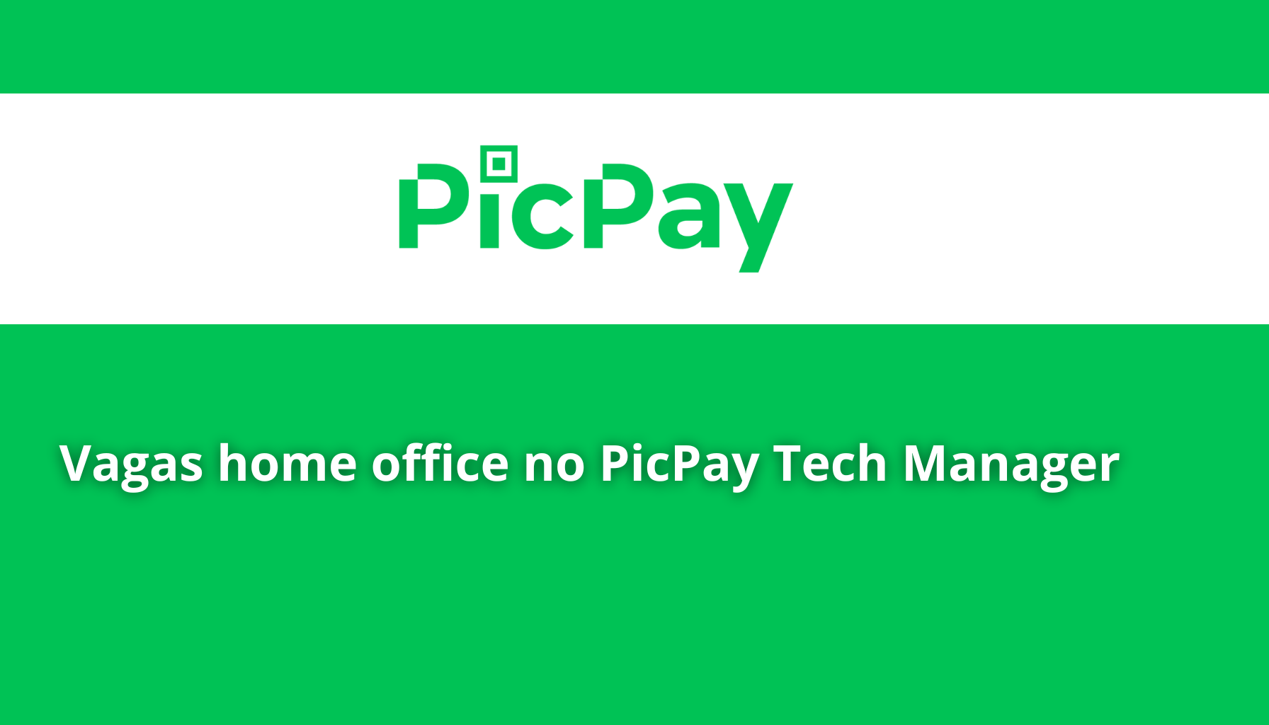 PicPay contrata Tech Manager em modelo home office. Liderança em TI, benefícios incríveis e inovação em uma das maiores fintechs do Brasil! (Imagem: Reprodução/Canva)