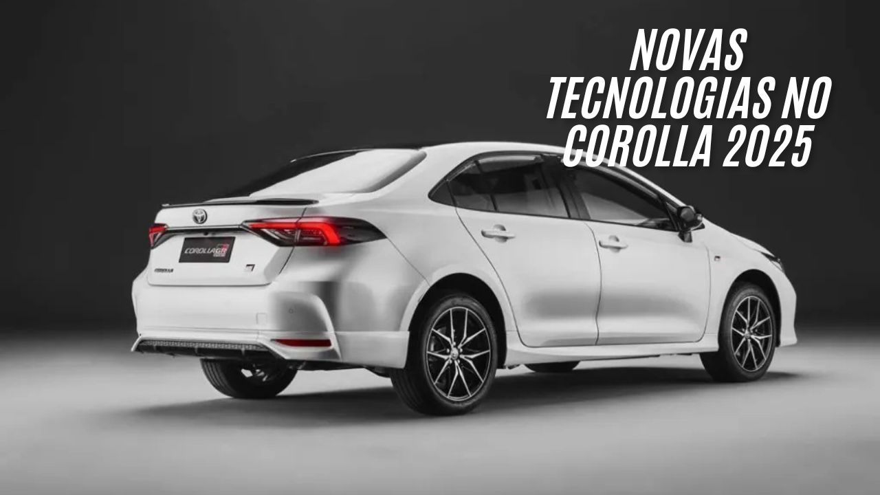 Toyota Corolla 2025: Novas tecnologias impressionantes, 10 anos de garantia e o fim da versão híbrida mais barata