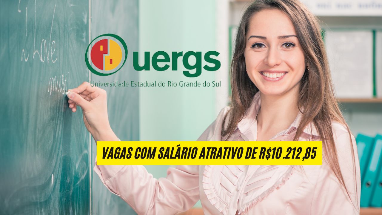 UERGS convoca interessados para vagas de Professor Adjunto com salário de R$ 10.212,85 – Inscrições até 29 de dezembro
