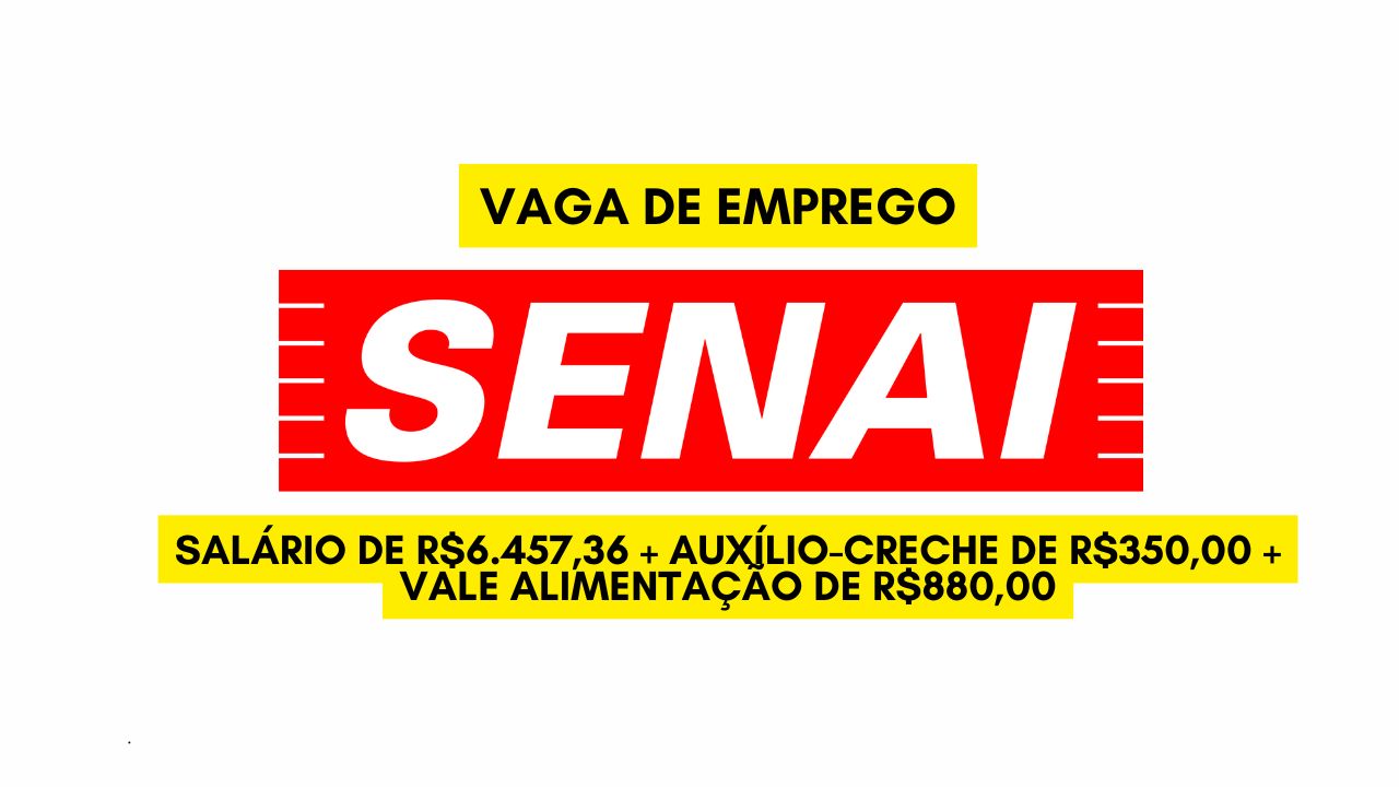 Que tal trabalhar de segunda a sexta das 08:00 às 17:00? O SENAI está contratando e oferece salário de R$6.457,36 + auxílio-creche de R$350,00 + vale alimentação de R$880,00; Envie seu currículo agora mesmo!