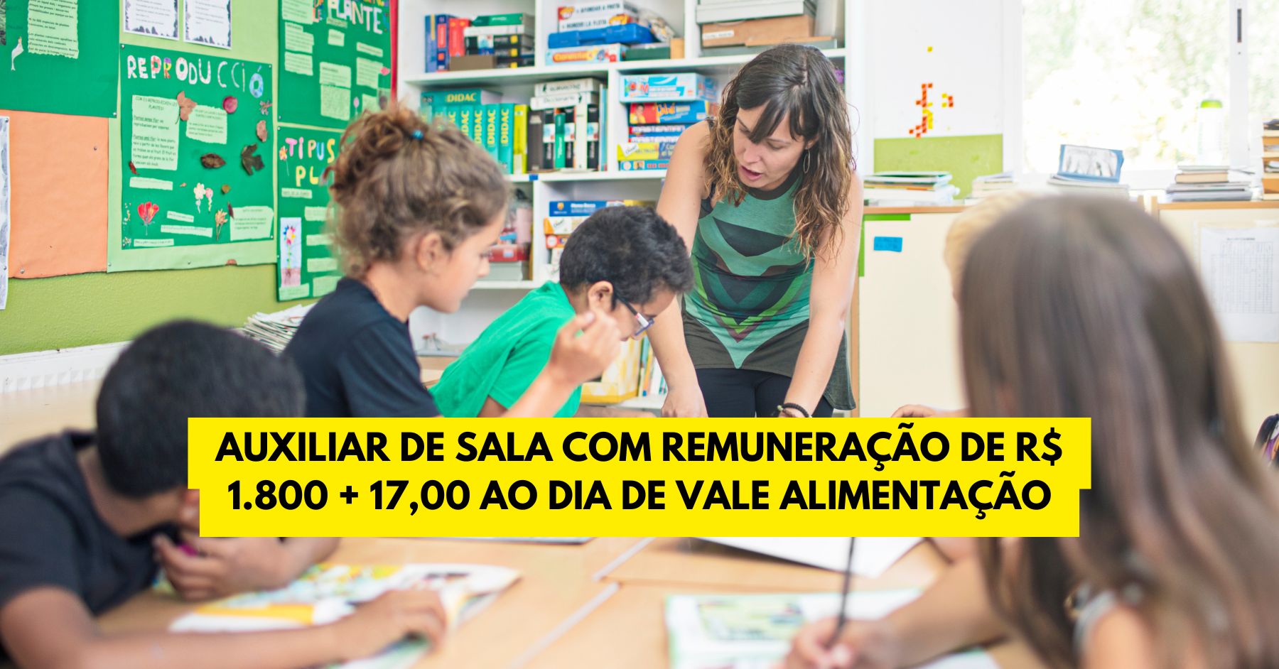 auxiliar de sala com remuneração de R$ 1.800 + 17,00 ao dia de vale alimentação