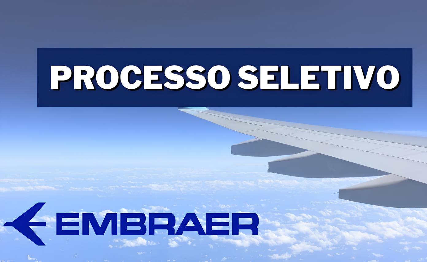 Embraer possui 77 vagas em cargos no setor administrativo, tecnológico, logística e muito mais, confira os salários, benefícios e como participar