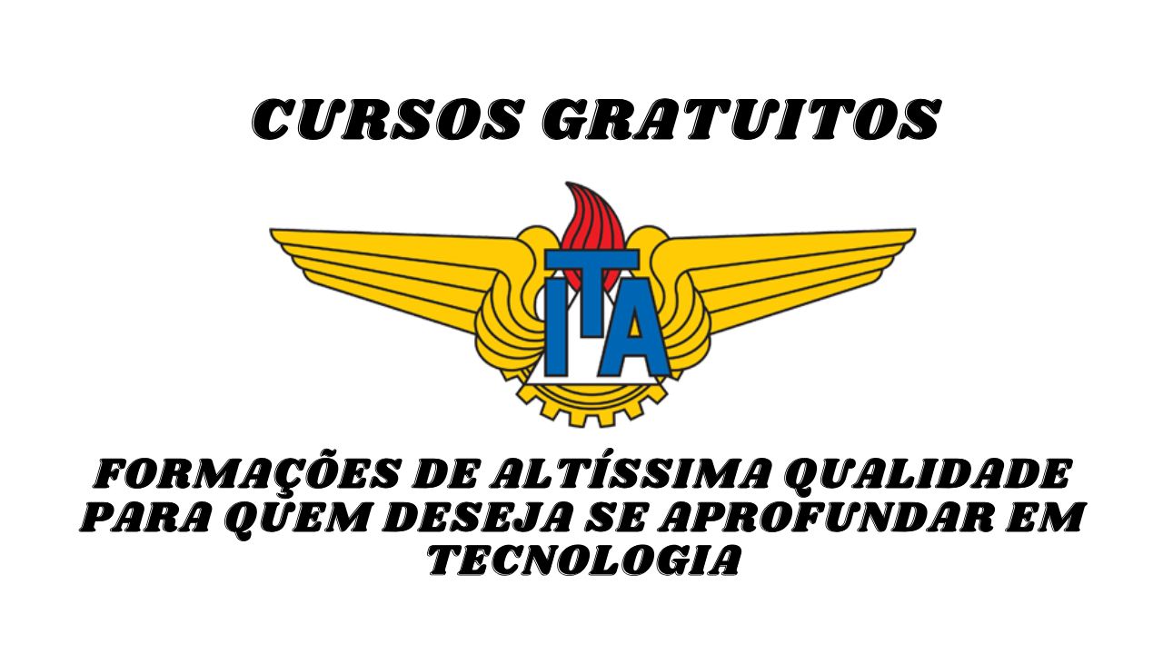 O Instituto Tecnológico de Aeronáutica disponibiliza 10 cursos gratuitos e online; Confira abaixo a lista dos cursos oferecidos