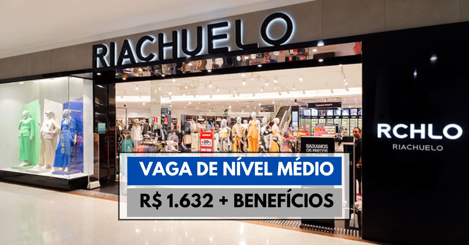 Riachuelo abre vaga de nível médio para pessoas com e sem experiência e oferece um salário de R$ 1.632 + benefícios. Confira os detalhes e inscreva-se!