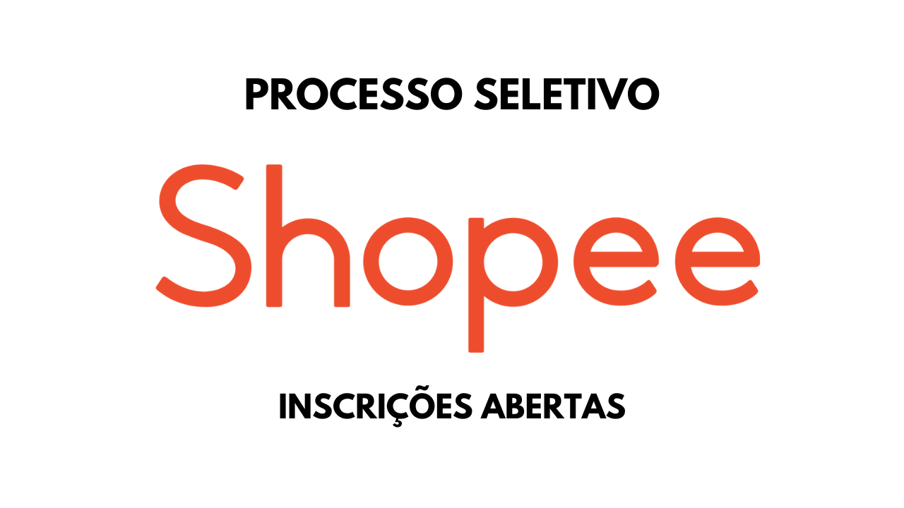 Procurando uma oportunidade? Multinacional Shopee possui mais de 100 vagas de emprego abertas para profissionais do Brasil!