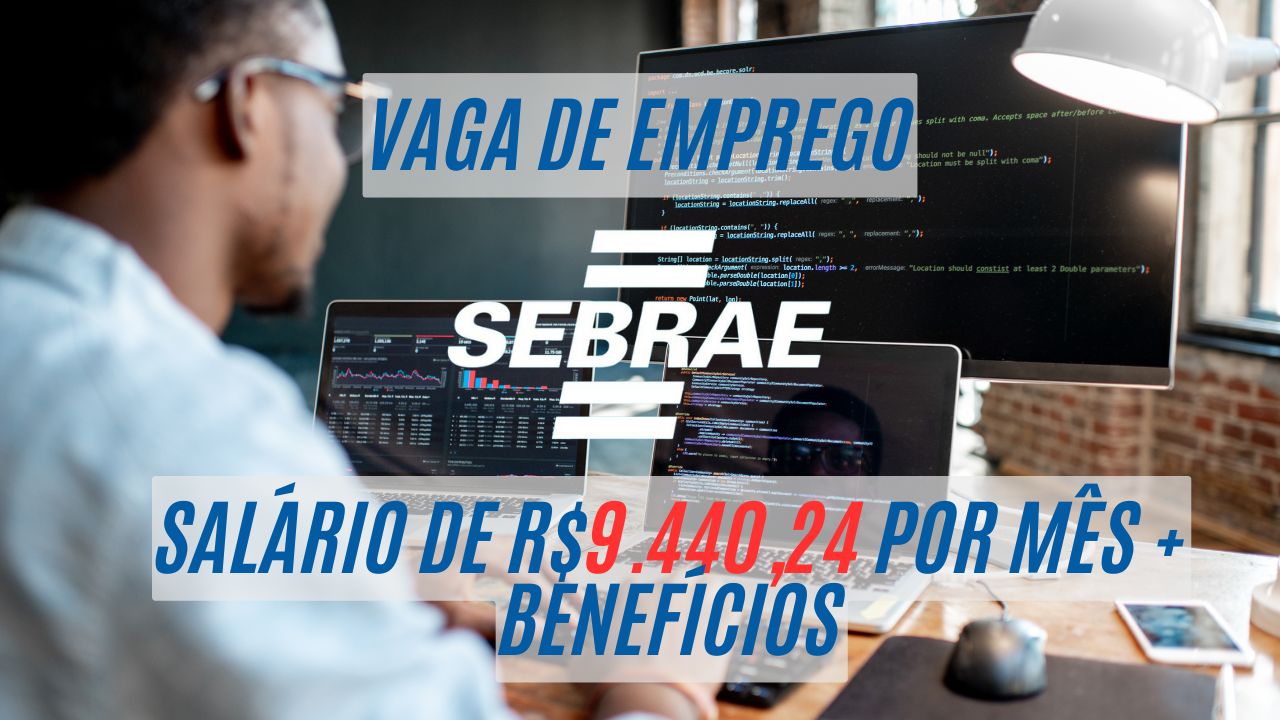 Sebrae está oferecendo R$9.440,24 por mês + vale-transporte + vale alimentação + seguro de vida e outros benefícios para interessados em trabalhar como Analista de Programa de Investimento em Startups; Necessário ter Ensino Superior completo, veja como se candidatar