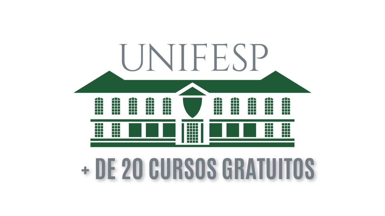Unifesp está com inscrições abertas  para mais de 20 cursos gratuitos! Oportunidades online e presencial, conheça os cursos e turbine o seu aprendizado