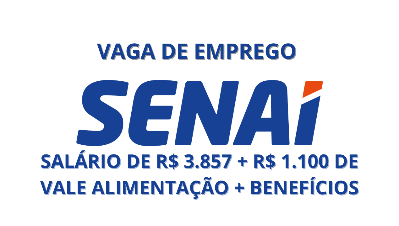 SENAI, um dos maiores complexos educativos do mundo, abre vaga de emprego para instrutor em tecnologia da informação