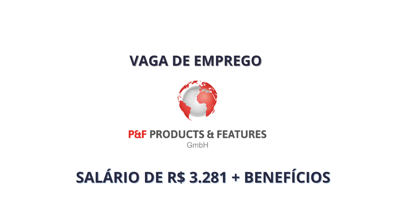 P&F Brasil abre vaga de emprego para inspetor de qualidade no estado de São Paulo, é necessário nível técnico e nível superior em andamento