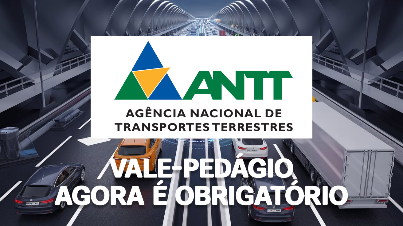 Descubra tudo sobre a obrigatoriedade do Vale-Pedágio eletrônico que começa em 2025 e como ela vai transformar as rodovias do Brasil!