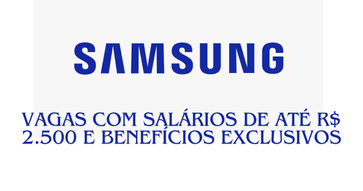 Samsung abre vagas de emprego no Brasil com benefícios incríveis e salários atrativos. Confira como se candidatar e mudar sua carreira agora! (Imagem: Reprodução/Canva)