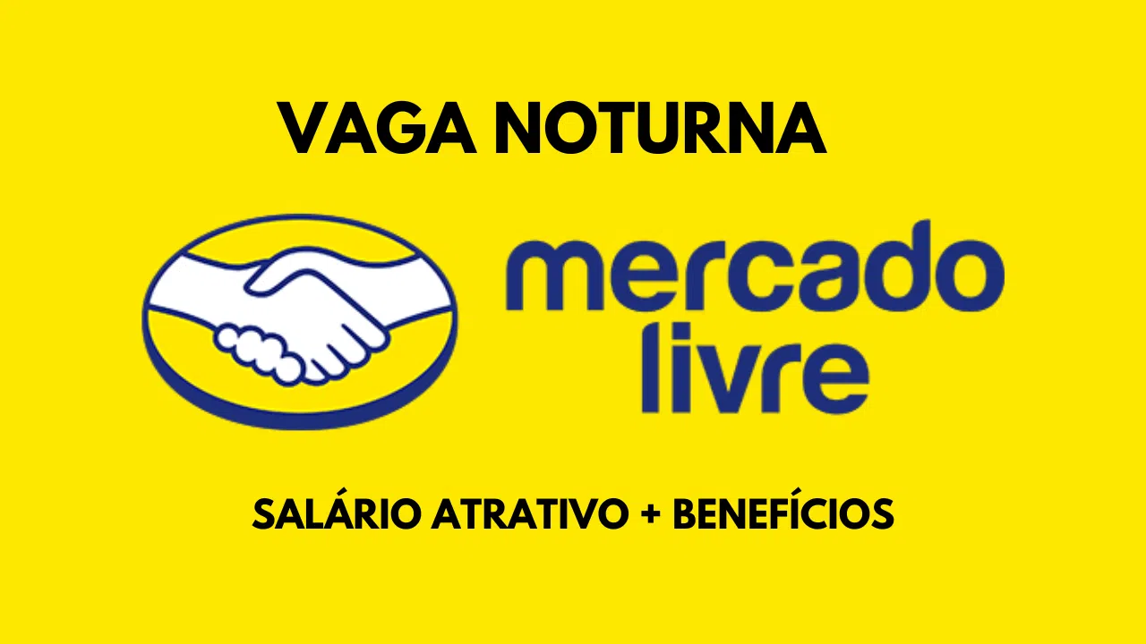 Trabalhe em uma das maiores empresas da América Latina! Mercado Livre abre vaga de emprego noturna para quem possui superior completo!