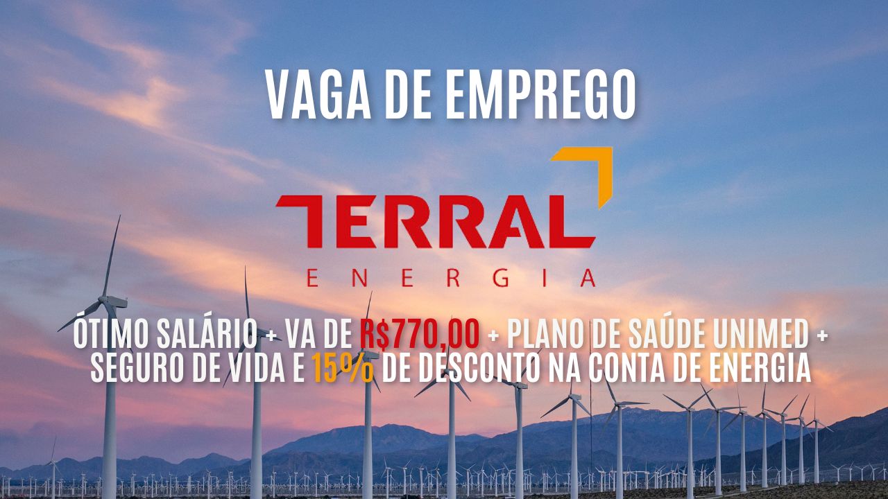 Trabalhe 44h semanais na Terral Energia! Ótimo salário + VA de R$770,00 + plano de saúde Unimed + seguro de vida e 15% de desconto na conta de energia, saiba mais sobre a vaga de assistente na Terral Energia