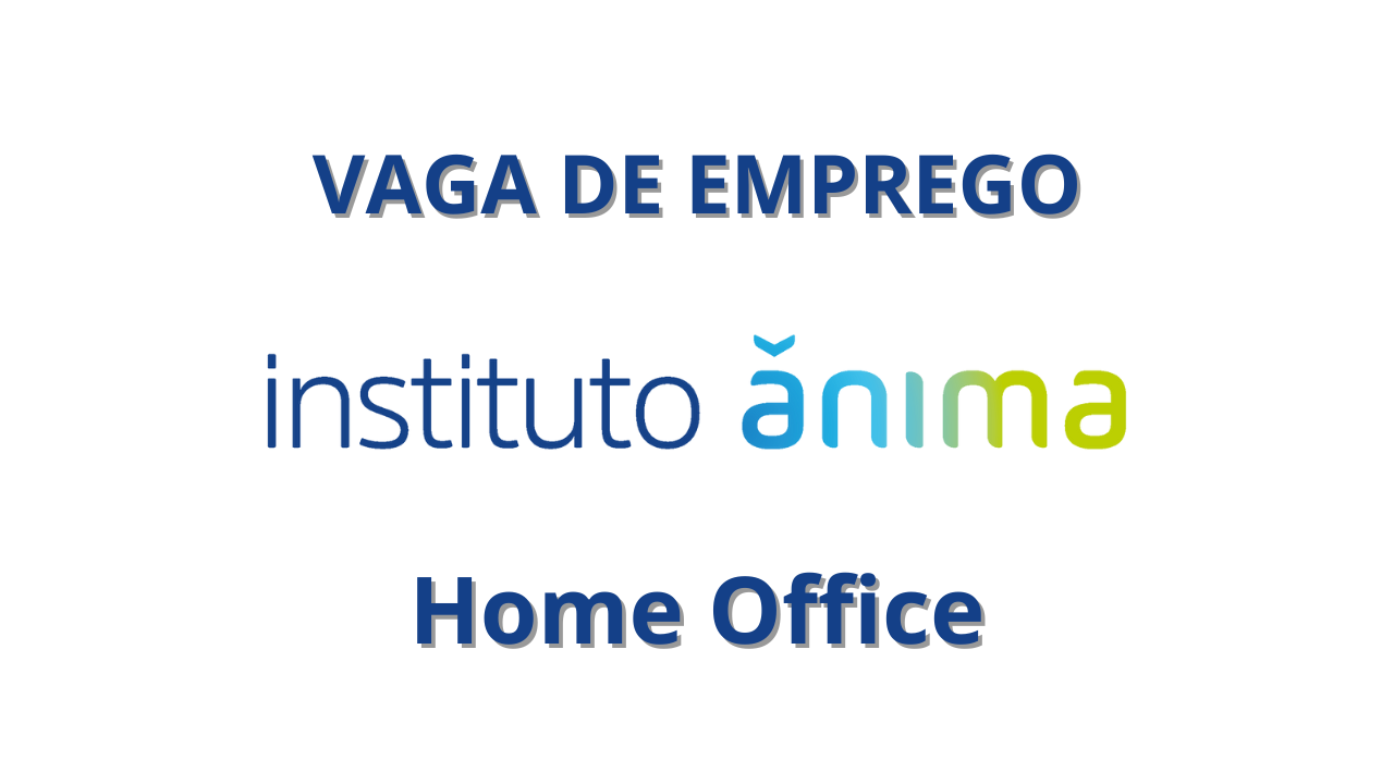 Ânima abre vaga de emprego 100% home office para supervisor de relacionamento, saiba como participar dessa seleção