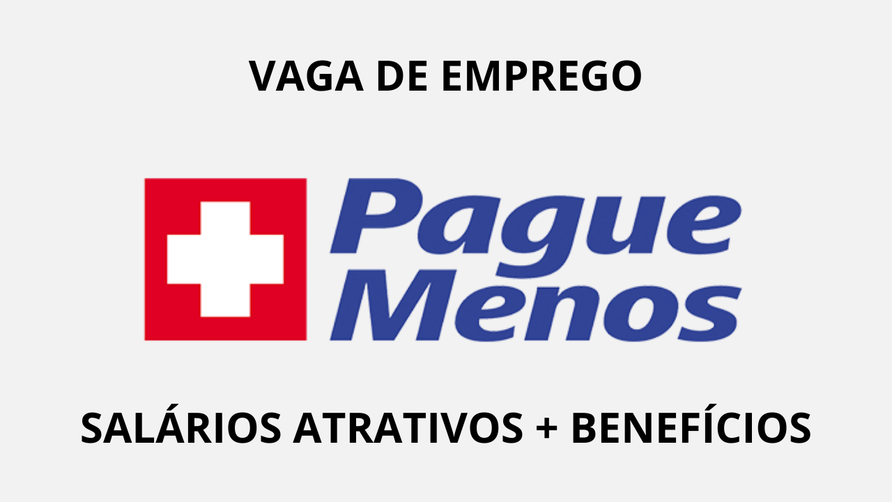 Empresa de grande destaque no mercado farmacêutico, Pague Menos abre vagas de emprego para nível médio na grande São Paulo
