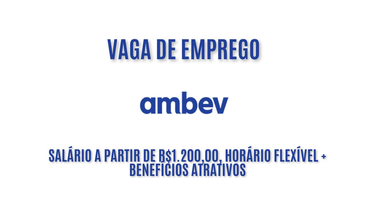 Ambev está procurando interessados em trabalhar como auxiliar de cozinha; Salário a partir de R$1.200,00, horário flexível + benefícios atrativos, veja como garantir a vaga de emprego