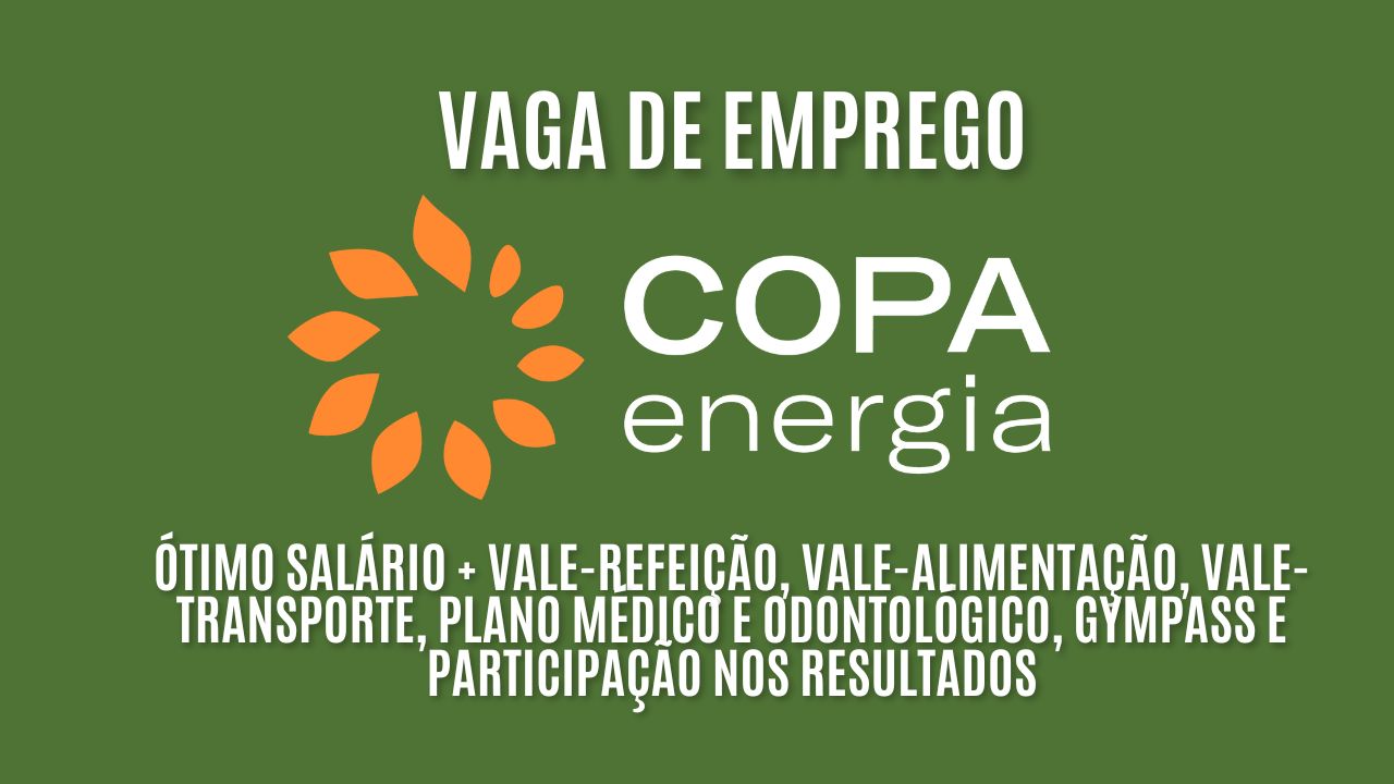 Copa Energia está procurando interessados em trabalhar como Ajudante de Motorista Granel! Oferece ótimo salário + vale-refeição, vale-alimentação, vale-transporte, plano médico e odontológico, Gympass e participação nos resultados: Veja como garantir a vaga