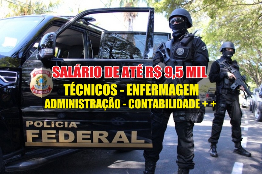 concurso - edital - vagas - nível médio - polícia federal