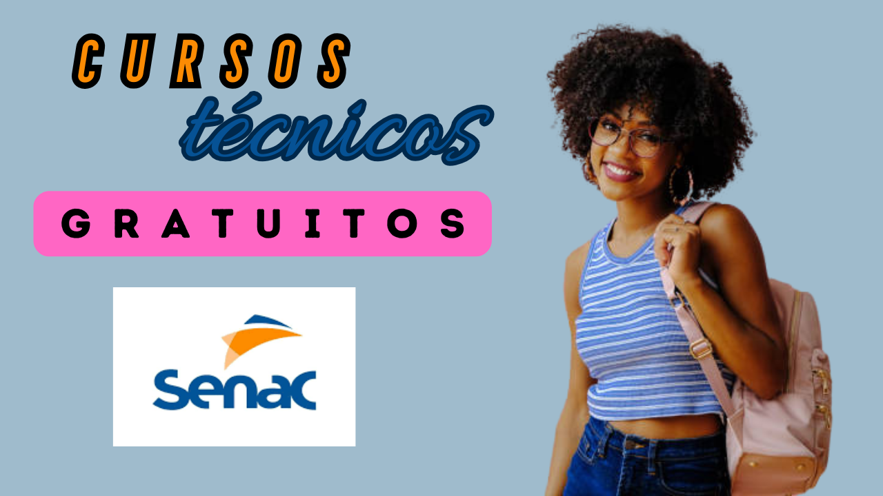 cursos - cursos gratuitos - cursos técnicos - senac