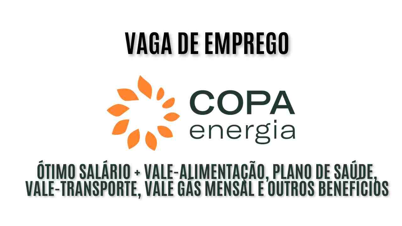 Trabalhe na Copa Energia e ganhe um vale gás mensal! A Copa Energia está procurando interessados em trabalhar como ajudante de carga e descarga; Ótimo salário + vale-alimentação, plano de saúde, vale-transporte, Vale Gás mensal e outros benefícios - Veja como enviar seu currículo