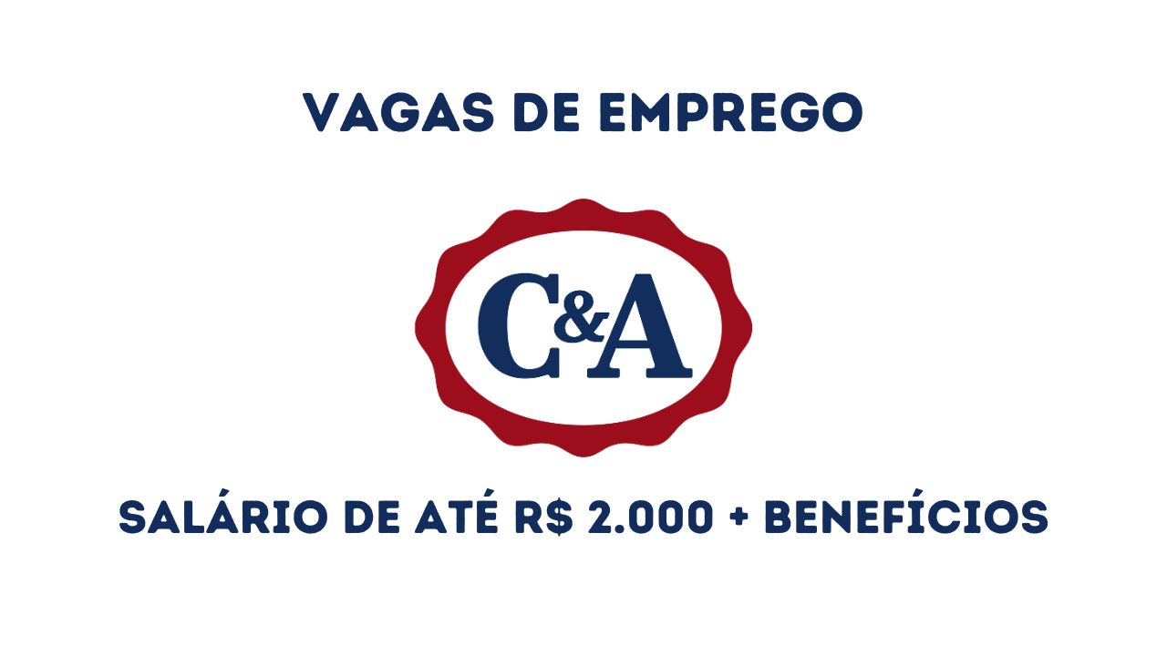 A C&A Brasil oferece vagas de emprego para assistente de vendas em Pinhais; saiba como se inscrever e garantir sua oportunidade.