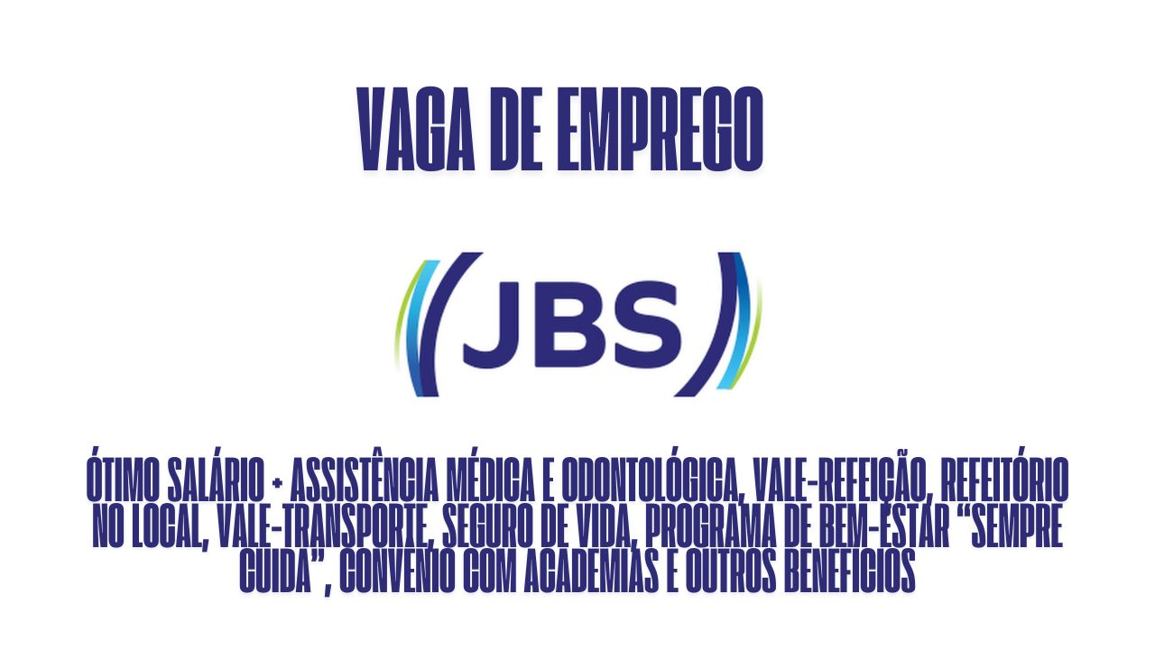 A JBS está procurando interessados em trabalhar como médico do trabalho, oferece ótimo salário + assistência médica e odontológica, vale-refeição, refeitório no local, vale-transporte, seguro de vida, programa de bem-estar “Sempre Cuida”, convênio com academias e outros benefícios: Veja como garantir a vaga