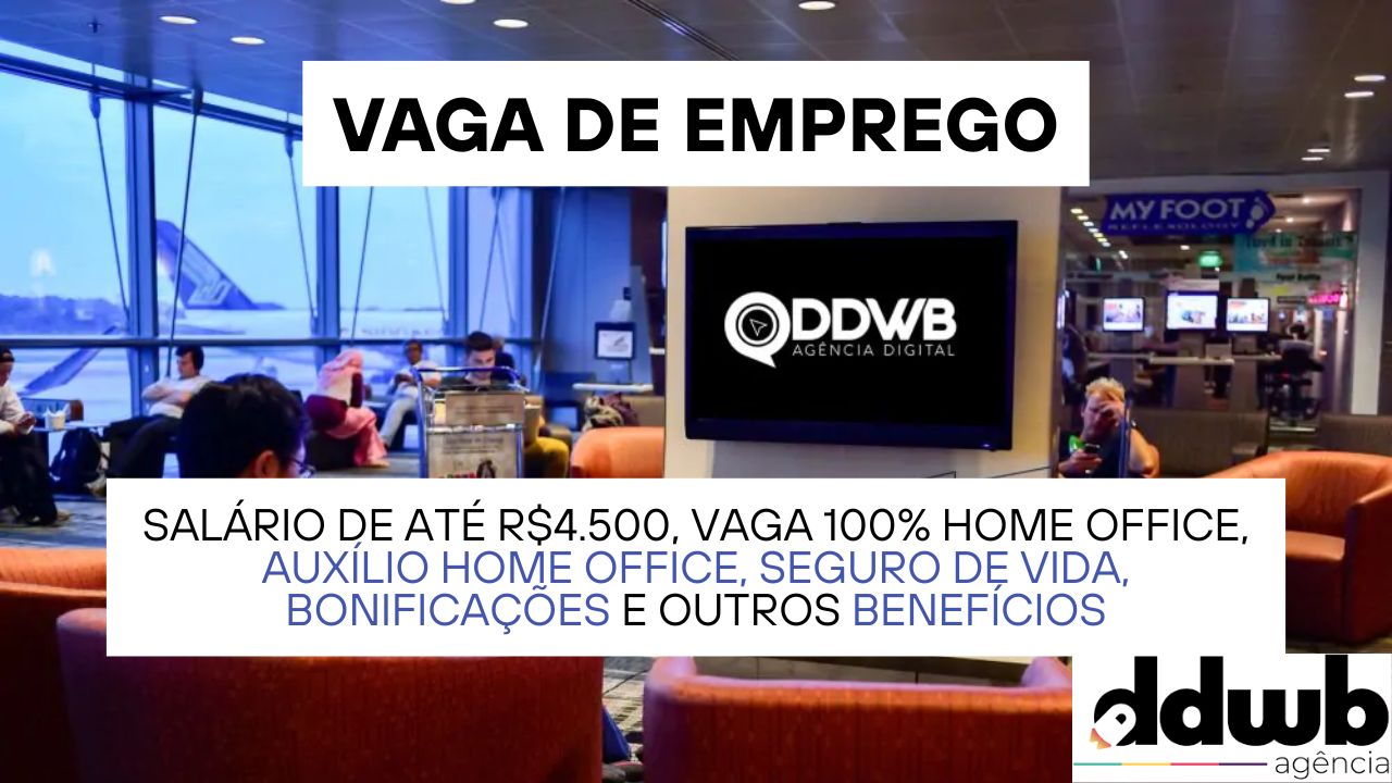 DDWB uma das melhores agências do Brasil contrata Analista de Social Media Sênior com salário de até R$4.500, vaga 100% home office e benefícios atrativos como auxílio home office, seguro de vida e outros