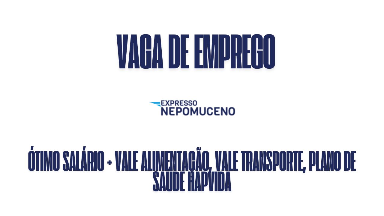 Expresso Nepomuceno anuncia vaga de emprego para mecânico: Oferece ótimo salário + vale alimentação, vale transporte, plano de saúde hapvida