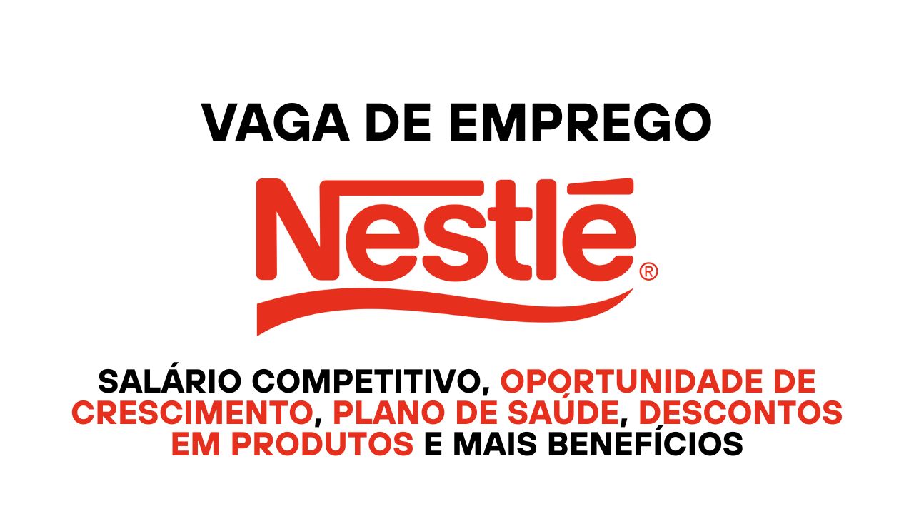 Nestlé convoca profissionais para Analista de Marketing Pleno, salário competitivo e benefícios atrativos como oportunidade de crescimento profissional, plano de saúde e outros