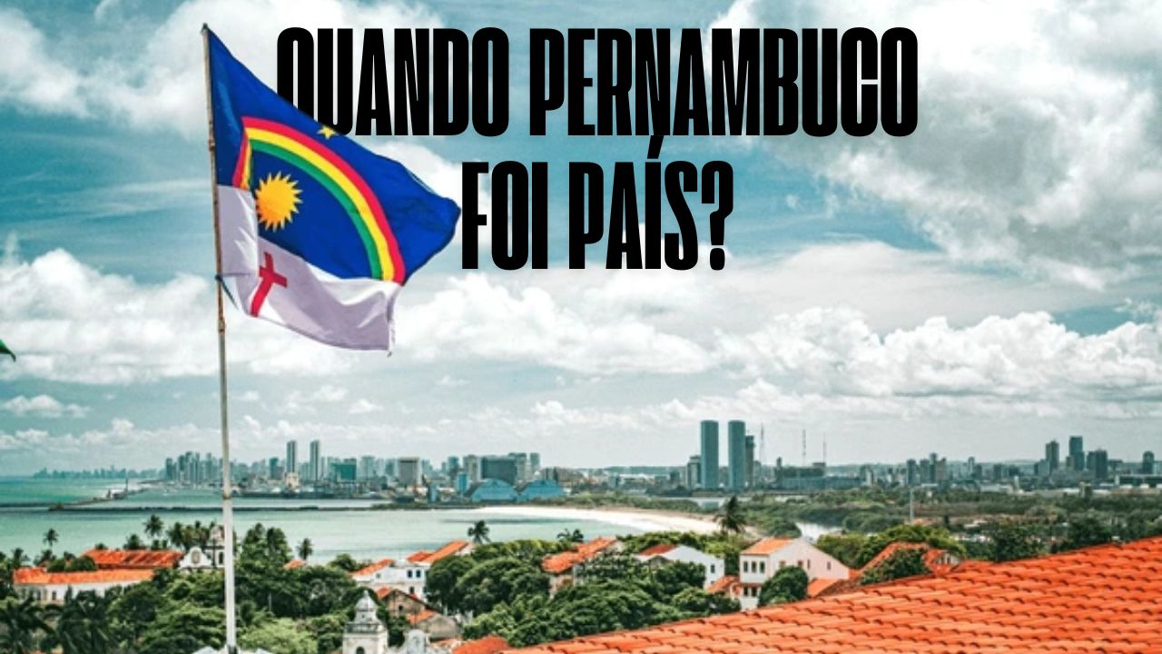 Pernambuco já foi um país! A revolução que tornou o estado independente do Brasil por 74 dias
