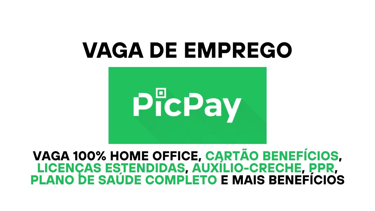 PicPay está com vaga para Analista de Dados Júnior na área de crédito: Trabalho 100% remoto com jornada flexível, cartão benefícios, licenças estendidas, auxílio-creche, PPR, plano de saúde completo e mais