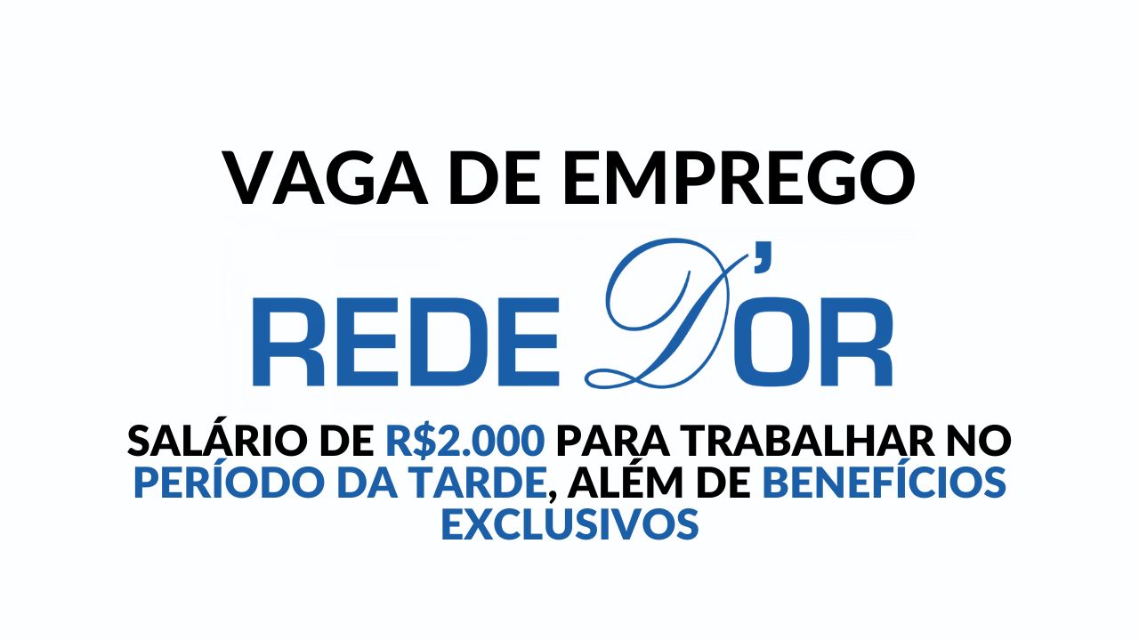Rede D'or está contratando Telefonista para trabalhar no período da tarde com salário de R$2.000, benefícios íncriveis e jornada parcial, não perca esta chance de trabalhar em uma das maiores redes de hospitais do Brasil