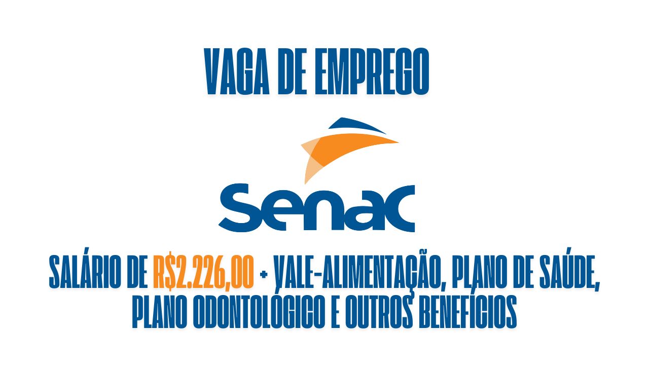 Senac está oferecendo salário de R$2.226,00 + vale-alimentação, plano de saúde, plano odontológico e outros benefícios para interessados em trabalhar como agente de portaria; Veja como garantir a vaga