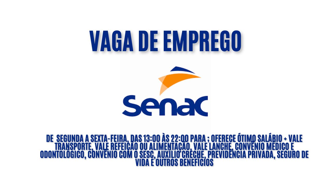 Senac oferece vaga de emprego de  segunda a sexta-feira, das 13:00 às 22:00 para interessados em trabalhar como auxiliar administrativo de secretaria; Oferece ótimo salário + vale transporte, vale refeição ou alimentação, vale lanche, convênio médico e odontológico, convênio com o SESC, auxílio creche, previdência privada, seguro de vida e outros benefícios, veja como garantir a vaga