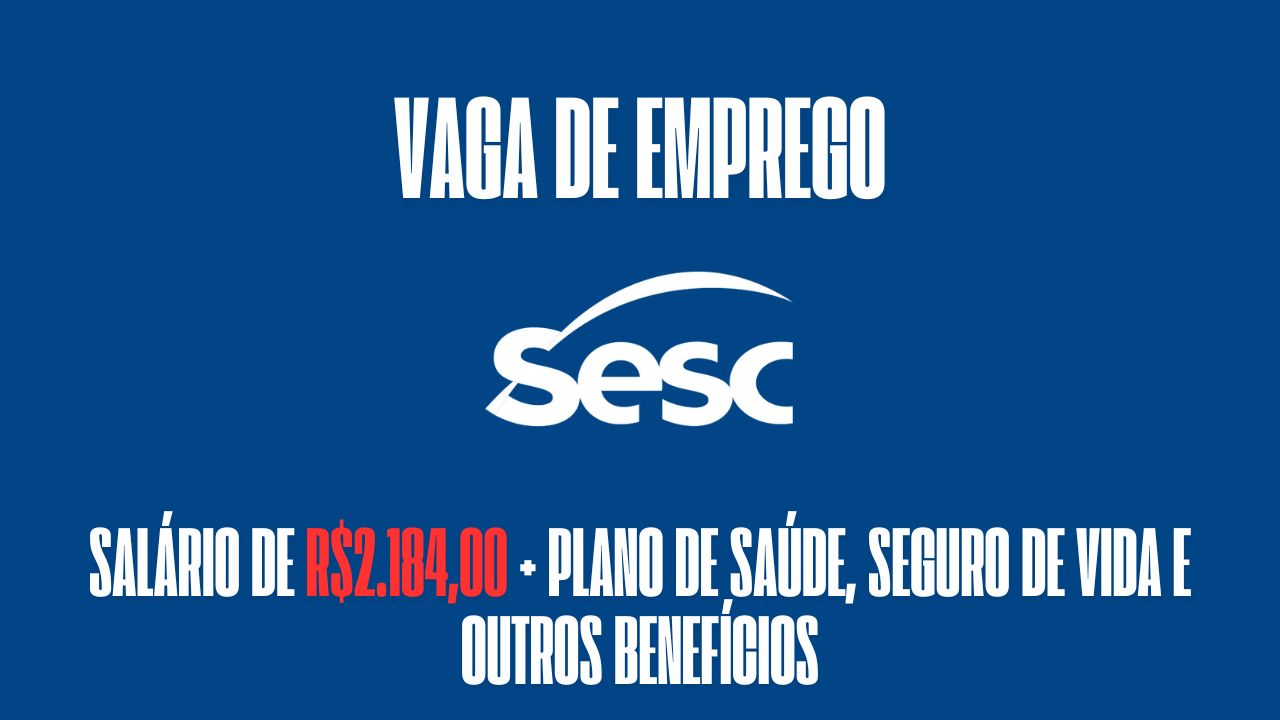 Sesc está convocando interessados em trabalhar 44h semanais como cozinheiro escolar: Oferece salário de R$2.184,00 + plano de saúde, seguro de vida e outros benefícios, veja como garantir a vaga