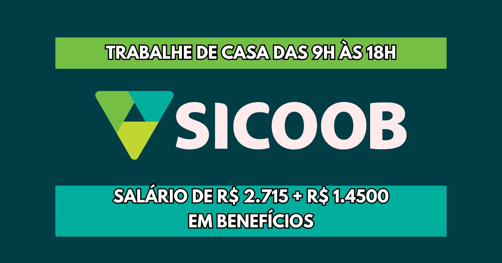 Sicoob abre vaga home office Trabalhe de casa com salário de R$ 2.715+ vale alimentação