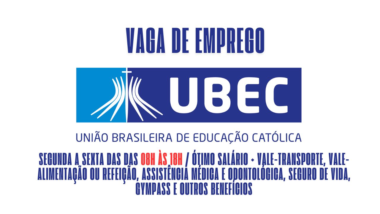 UBEC está procurando interessados em trabalhar de segunda a sexta das das 08h às 18h: Oferece ótimo salário + vale-transporte, vale-alimentação ou refeição, assistência médica e odontológica, seguro de vida, gympass e outros benefícios