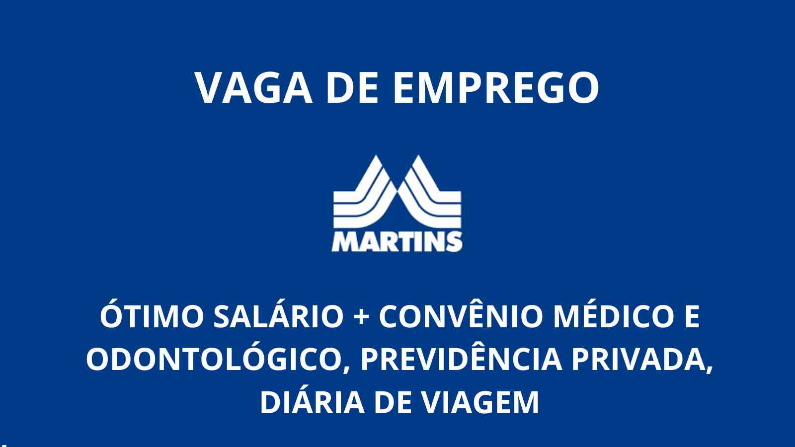 Vaga de emprego! O Martins está procurando interessados em trabalhar como motorista entregador, oferece ótimo salário + convênio médico e odontológico, previdência privada, diária de viagem: Veja como garantir a vaga