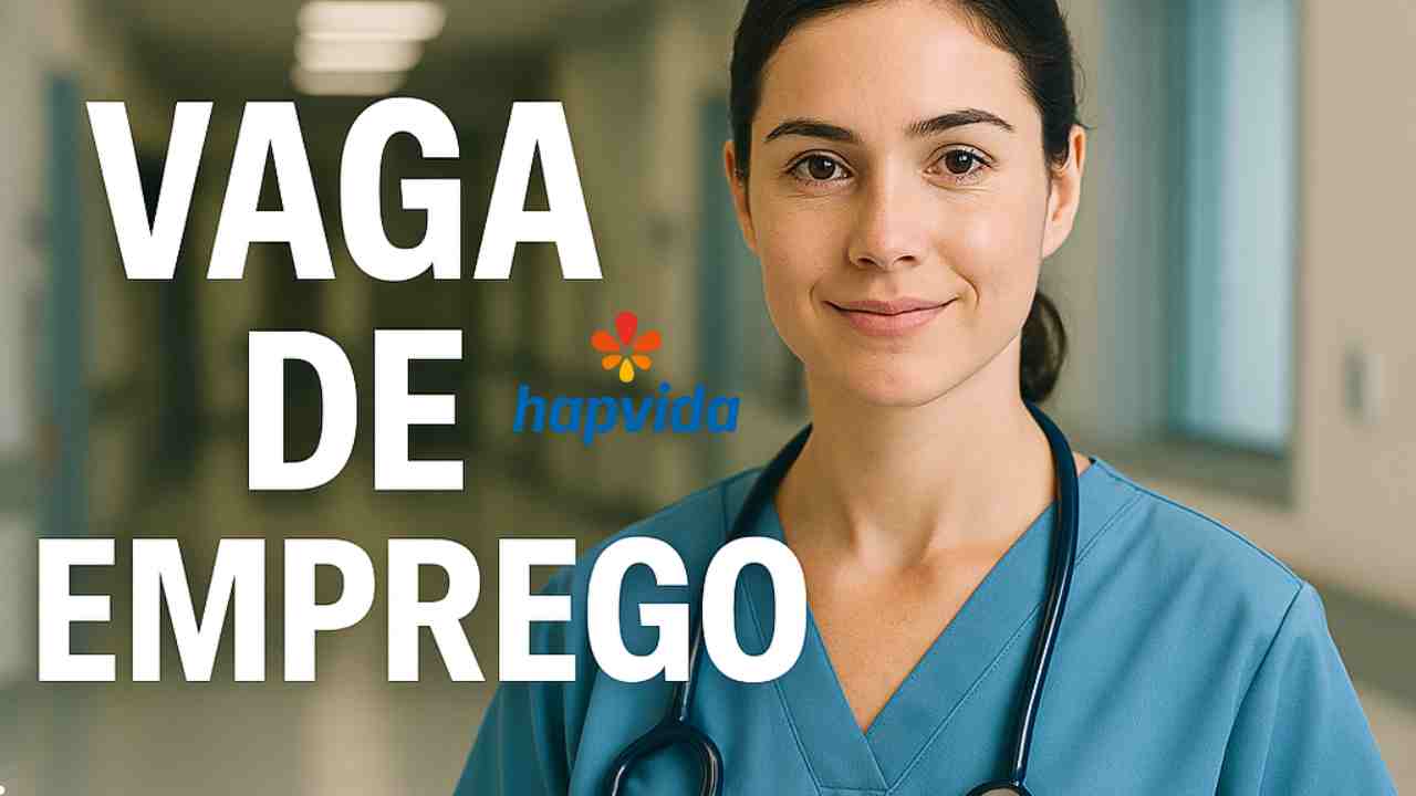 Grupo Hapvida anuncia vaga de emprego em São Paulo, com jornada de 180h mensais: Oferece ótimo salário + VA, assistência médica, seguro de vida e outros benefícios