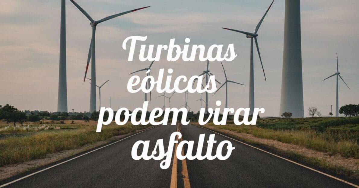 Pesquisadores desenvolvem técnica para transformar pás de turbinas eólicas em material de base para asfaltamento de estradas