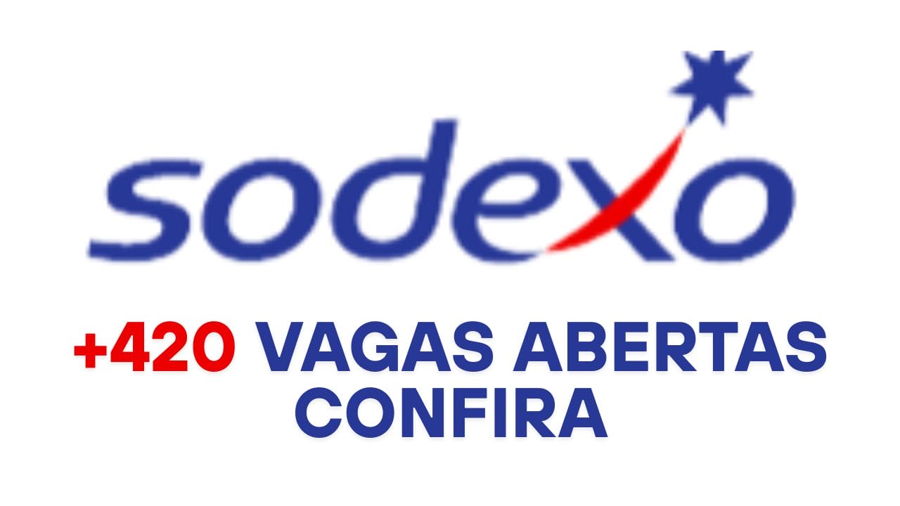 Sodexo abre mais de 420 vagas de emprego em todo o Brasil para diversas áreas e níveis de experiência