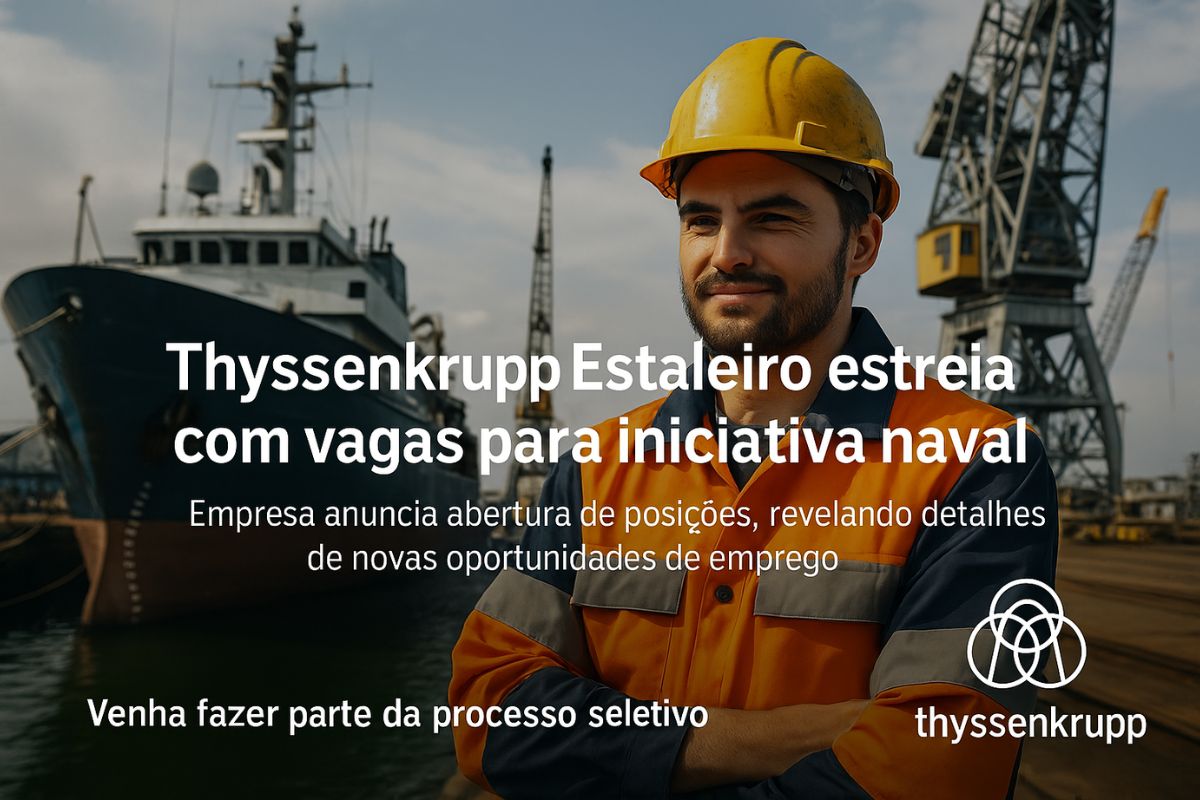 Thyssenkrupp Estaleiro abre vaga para Eletricista Naval em Itajaí (SC). Inscrições até 31 de julho. Vaga integra programa estratégico da Marinhaq