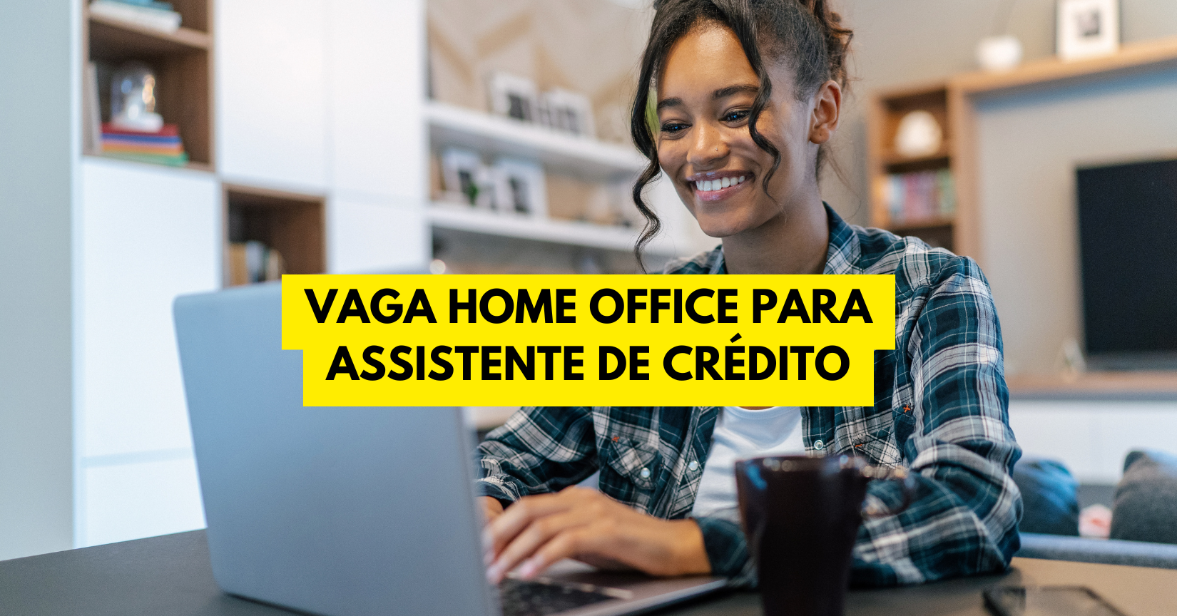 Vagas home office para Assistente de crédito