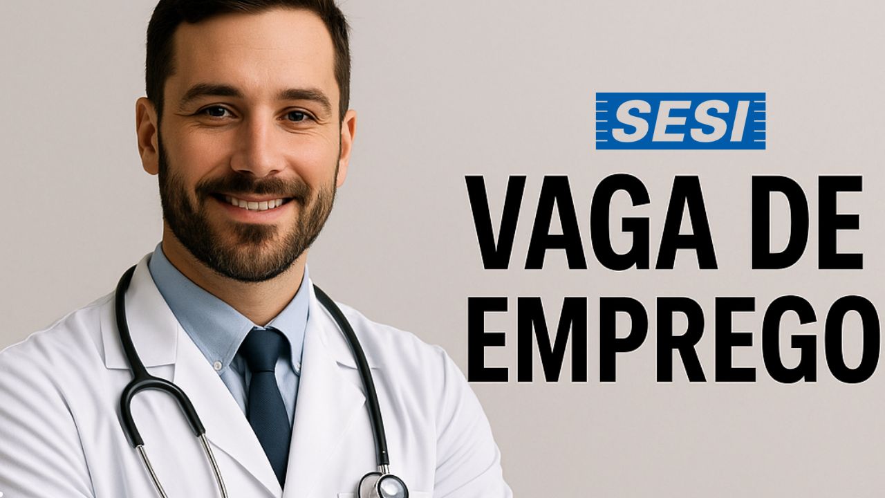Sesi oferece salário de R$10.678,00 para interessados em trabalhar como médico do trabalho em Goiânia: Veja como enviar seu currículo
