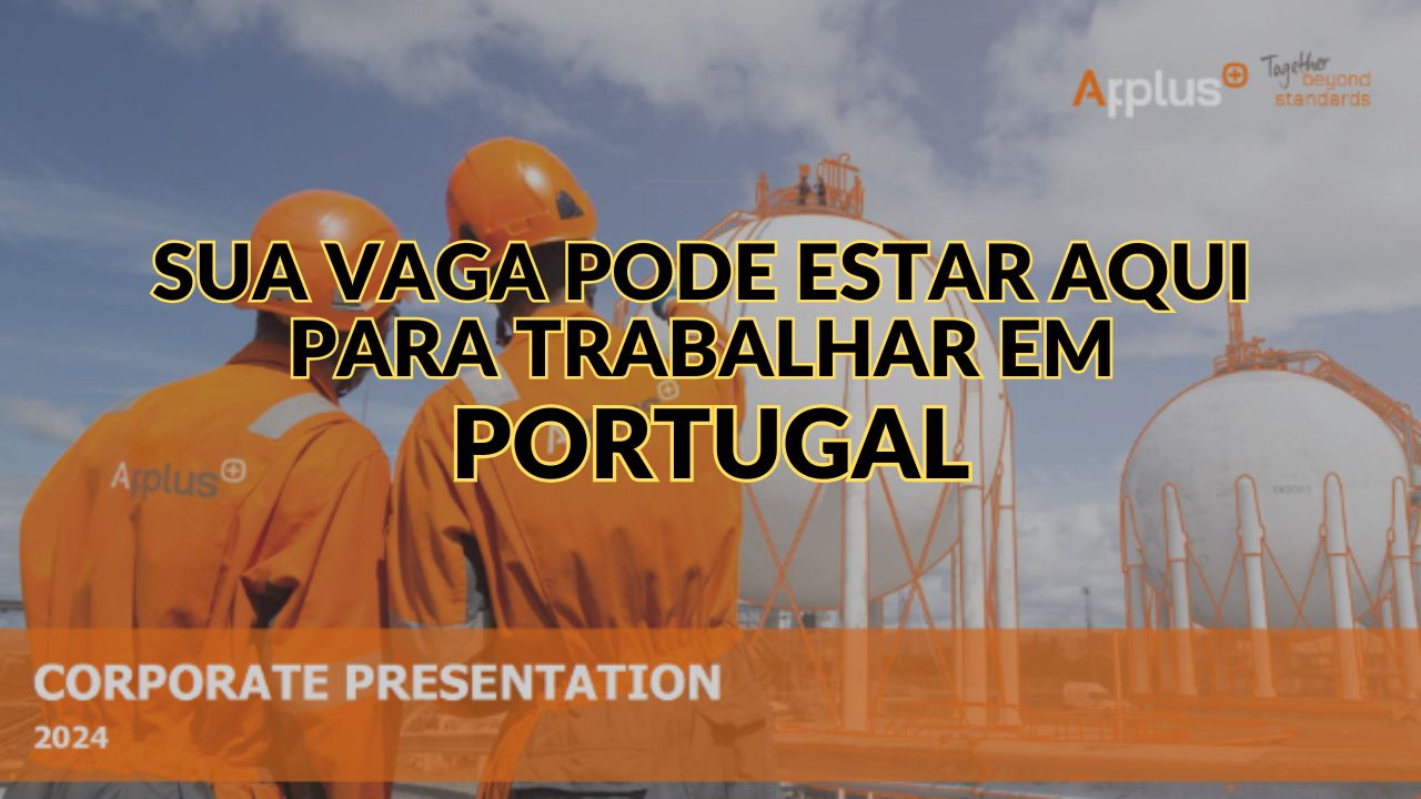 Applus+ Portugal abre diversas vagas com atuação em projetos por todo o país; confira como se candidatar e garanta sua oportunidade!