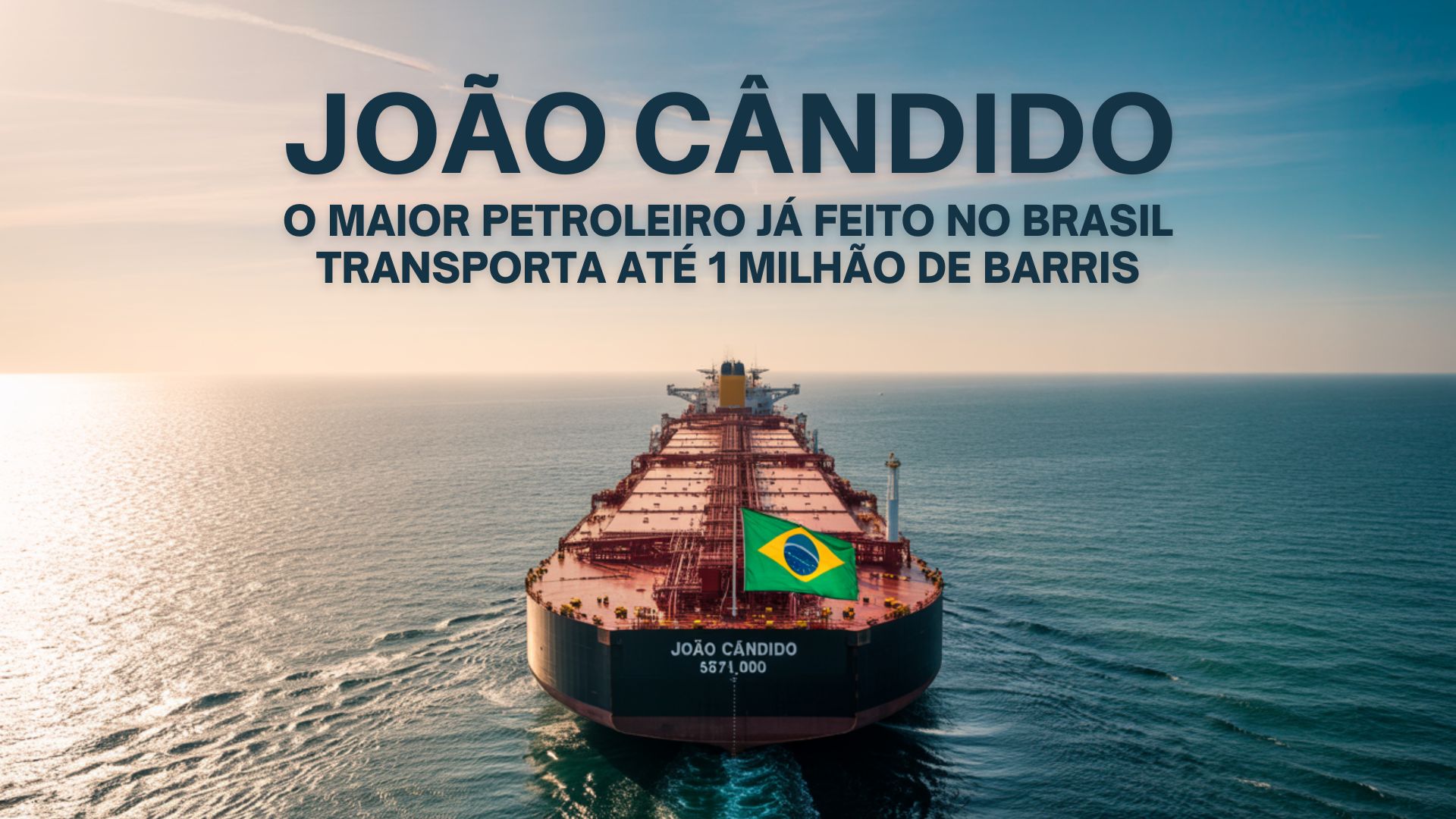 Com 157 mil toneladas e capaz de transportar até 1 milhão de barris de petróleo, João Cândido é o maior petroleiro já construído no Brasil